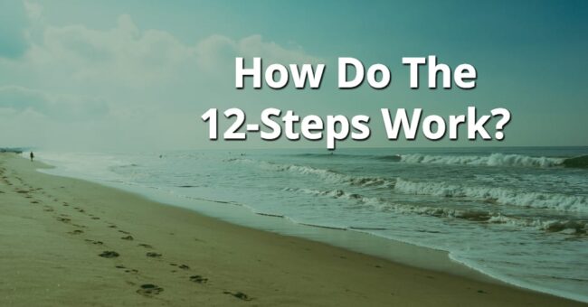 How-do-the-12-steps-work steps in the stand make people wonder how do the 12 steps work