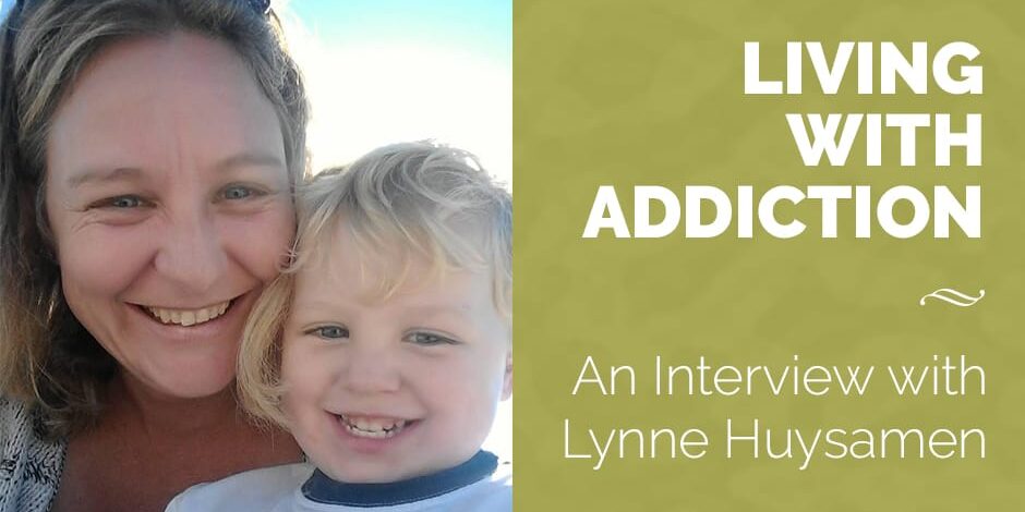 lynne-huysamen-interview-living-with-addiction an interview with lynne huysamen advertisement