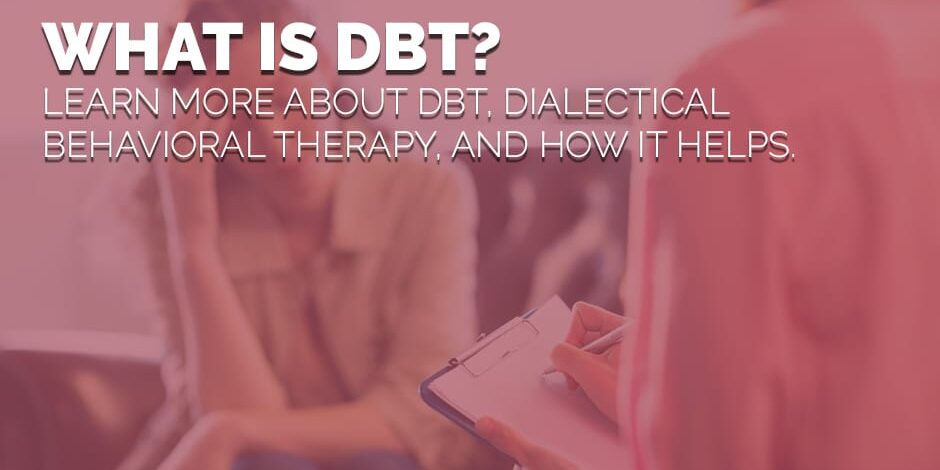 a therapist answers the question what is dialectical behavioral therapy for her client